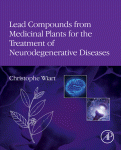 Lead Compounds From Medicinal Plants For The Treatment Of Neurodegenerative Diseases Christophe Wiart Auth