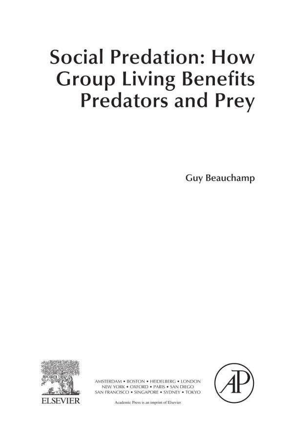 Social Predation How Group Living Benefits Predators And Prey Guy Beauchamp