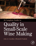 A Complete Guide To Quality In Smallscale Wine Making John Considine And Elizabeth Frankish Auth