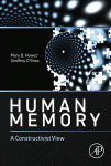 Human Memory A Constructivist View Mary Howes Geoffrey Oshea