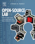 Opensource Lab How To Build Your Own Hardware And Reduce Research Costs Joshua M Pearce Auth