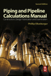 Piping And Pipeline Calculations Manual Construction Design Fabrication And Examination Phillip Ellenberger Auth