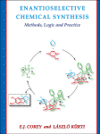 Enantioselective Chemical Synthesis Methods Logic And Practice Elias J Corey And Laszlo Kurti Auth