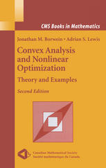 Convex Analysis And Nonlinear Optimization Theoryand Examples 2nd Edition Jonathan Borwein