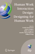 Human Work Interaction Design Designing For Human Work The First Ifip Tc 136 Wg Conference Designing For Human Work February 1315 2006 Madeira Portugal 1st Edition Matthew Duignan