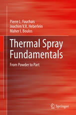 Thermal Spray Fundamentals From Powder To Part 1st Edition Pierre L Fauchais