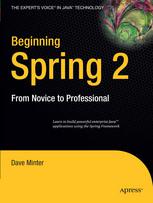 Beginning Spring 2 From Novice To Professional 1st Edition Dave Minter Auth