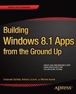 Building Windows 81 Apps From The Ground Up 1st Edition Emanuele Garofalo