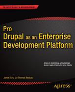 Pro Drupal As An Enterprise Development Platform 1st Edition Jamie Kurtz