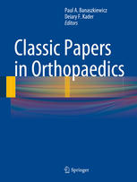 Classic Papers In Orthopaedics 1st Edition Paul A Banaszkiewicz