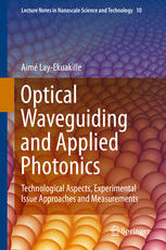 Optical Waveguiding And Applied Photonics Technological Aspects Experimental Issue Approaches And Measurements 1st Edition Aim Layekuakille Auth