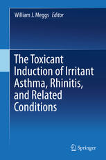 The Toxicant Induction Of Irritant Asthma Rhinitis And Related Conditions 1st Edition Auth
