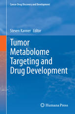 Tumor Metabolome Targeting And Drug Development 1st Edition Steven B Kanner Auth