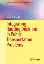 Integrating Routing Decisions In Public Transportation Problems 1st Edition Marie E Schmidt