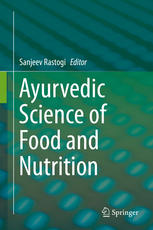 Ayurvedic Science Of Food And Nutrition 1st Edition Sanjeev Rastogi Auth