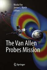 The Van Allen Probes Mission 1st Edition N J Fox J L Burch Auth