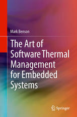 The Art Of Software Thermal Management For Embedded Systems 1st Edition Mark Benson Auth