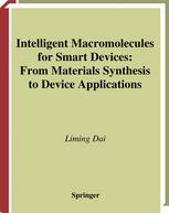 Intelligent Macromolecules For Smart Devices From Materials Synthesis To Device Applications 1st Edition Liming Dai Phd Auth
