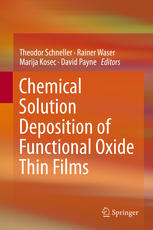 Chemical Solution Deposition Of Functional Oxide Thin Films 1st Edition Theodor Schneller Auth