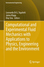 Computational And Experimental Fluid Mechanics With Applications To Physics Engineering And The Environment 1st Edition Leonardo Di G Sigalotti