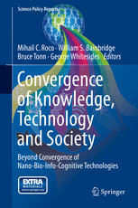 Convergence Of Knowledge Technology And Society Beyond Convergence Of Nanobioinfocognitive Technologies 1st Edition Mark Lundstrom