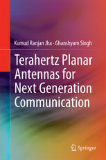 Terahertz Planar Antennas For Next Generation Communication 1st Edition Kumud Ranjan Jha