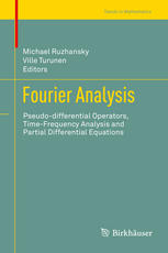 Fourier Analysis Pseudodifferential Operators Timefrequency Analysis And Partial Differential Equations 1st Edition Neal Bez