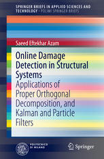 Online Damage Detection In Structural Systems Applications Of Proper Orthogonal Decomposition And Kalman And Particle Filters 1st Edition Saeed Eftekhar Azam Auth