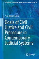 Goals Of Civil Justice And Civil Procedure In Contemporary Judicial Systems 1st Edition Alan Uzelac Auth