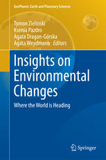 Insights On Environmental Changes Where The World Is Heading 1st Edition Marta Borecka