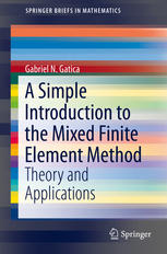 A Simple Introduction To The Mixed Finite Element Method Theory And Applications 1st Edition Gabriel N Gatica Auth