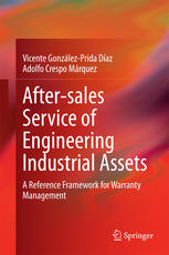 Aftersales Service Of Engineering Industrial Assets A Reference Framework For Warranty Management 1st Edition Vicente Gonzlezprida Daz