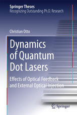 Dynamics Of Quantum Dot Lasers Effects Of Optical Feedback And External Optical Injection 1st Edition Christian Otto Auth