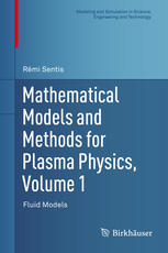 Mathematical Models And Methods For Plasma Physics Volume 1 Fluid Models 1st Edition Rmi Sentis Auth