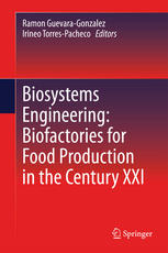 Biosystems Engineering Biofactories For Food Production In The Century Xxi 1st Edition Lina Garciamier