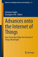 Advances Onto The Internet Of Things How Ontologies Make The Internet Of Things Meaningful 1st Edition Alessandra De Paola Auth