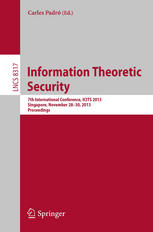 Information Theoretic Security 7th International Conference Icits 2013 Singapore November 2830 2013 Proceedings 1st Edition Kaoru Kurosawa