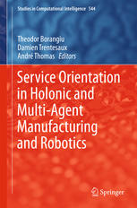 Service Orientation In Holonic And Multiagent Manufacturing And Robotics 544 1st Edition Andr Thomas