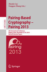 Pairingbased Cryptography Pairing 2013 6th International Conference Beijing China November 2224 2013 Revised Selected Papers 1st Edition Shi Pu