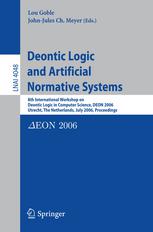 Deontic Logic And Artificial Normative Systems 8th International Workshop On Deontic Logic In Computer Science Deon 2006 Utrecht The Netherlands July 1214 2006 Proceedings 1st Edition Jos Carmo Auth