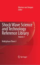 Shock Wave Science And Technology Reference Library Multiphase Flows I 1st Edition Leen Van Wijngaarden Auth