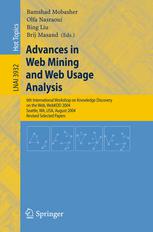 Advances In Web Mining And Web Usage Analysis 6th International Workshop On Knowledge Discovery On The Web Webkdd 2004 Seattle Wa Usa August 2225 2004 Revised Selected Papers 1st Edition Prasanna Desikan