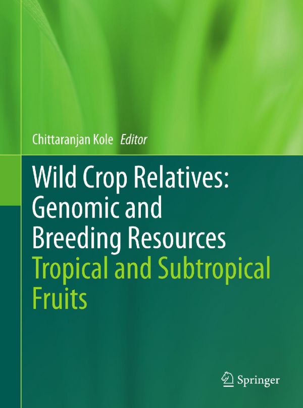 Wild Crop Relatives Genomic And Breeding Resources Tropical And Subtropical Fruits 1st Edition P M Datson