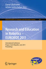 Research And Education In Robotics Eurobot 2011 International Conference Prague Czech Republic June 1517 2011 Proceedings 1st Edition Jana Horkov Auth