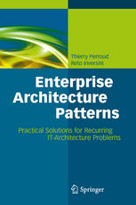 Enterprise Architecture Patterns Practical Solutions For Recurring Itarchitecture Problems 1st Edition Thierry Perroud