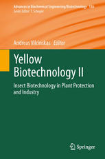 Yellow Biotechnology Ii Insect Biotechnology In Plant Protection And Industry 1st Edition Nicole Mika
