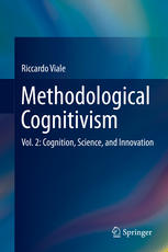 Methodological Cognitivism Vol 2 Cognition Science And Innovation 1st Edition Riccardo Viale Auth