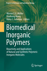 Biomedical Inorganic Polymers Bioactivity And Applications Of Natural And Synthetic Polymeric Inorganic Molecules 1st Edition Xiaogai Yang
