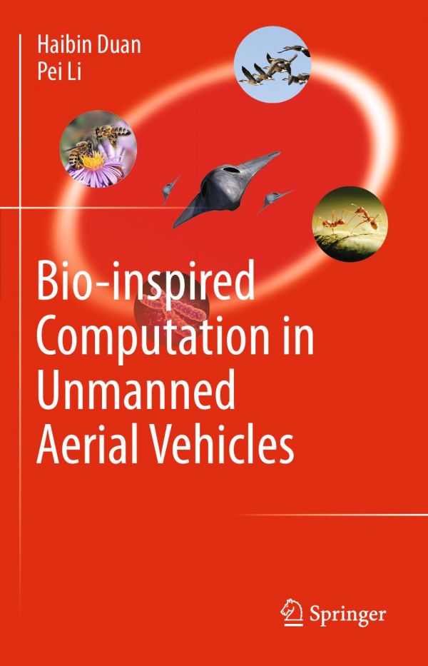 Bioinspired Computation In Unmanned Aerial Vehicles 1st Edition Haibin Duan