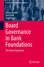 Board Governance In Bank Foundations The Italian Experience 1st Edition Chiara Leardini